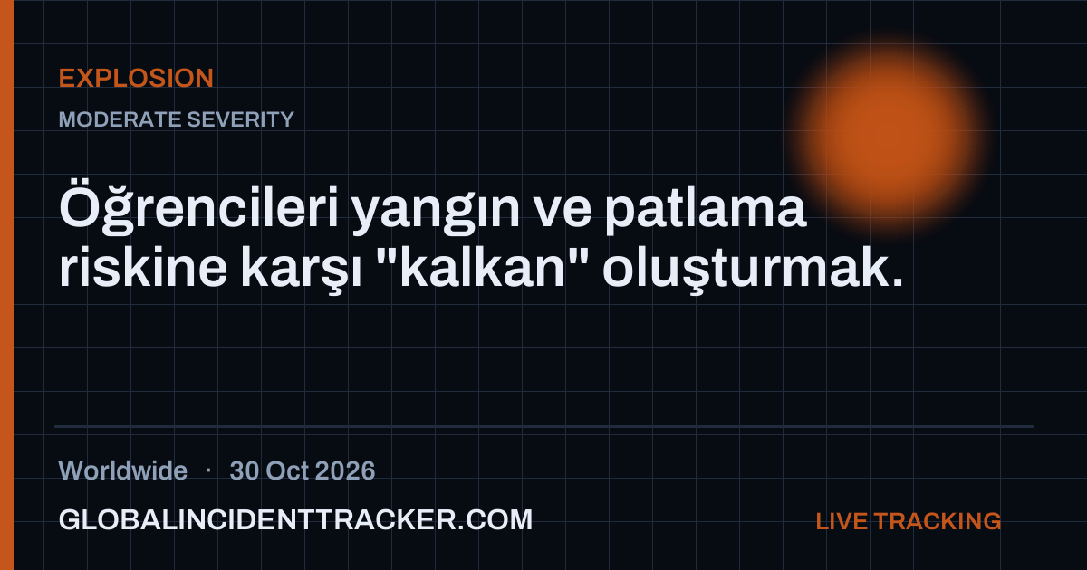 Explosion incident in worldwide on 30 October 2026 — Global Incident Tracker report card