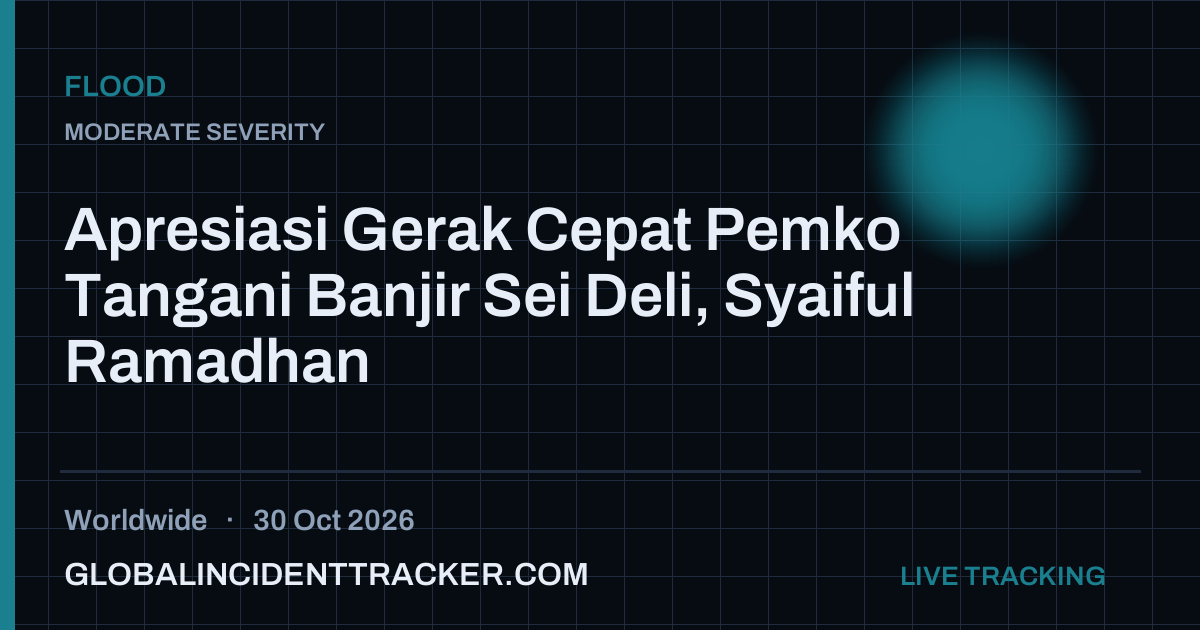 Flood incident in worldwide on 30 October 2026 — Global Incident Tracker report card