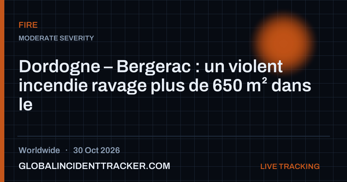 Fire incident in worldwide on 30 October 2026 — Global Incident Tracker report card
