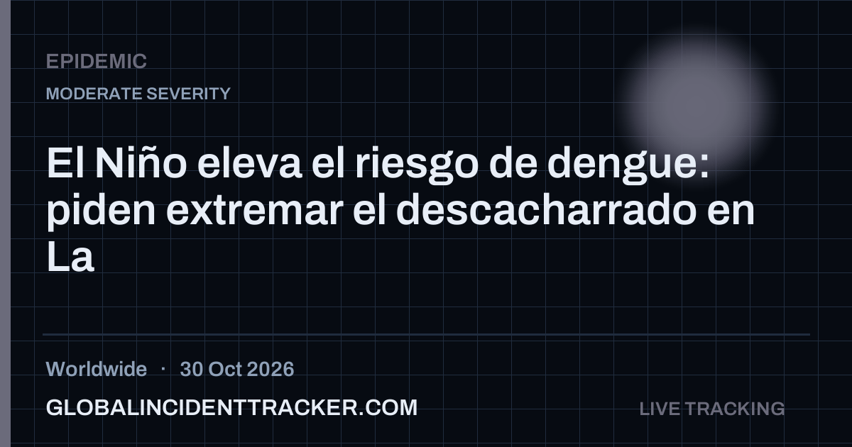 Epidemic incident in worldwide on 30 October 2026 — Global Incident Tracker report card