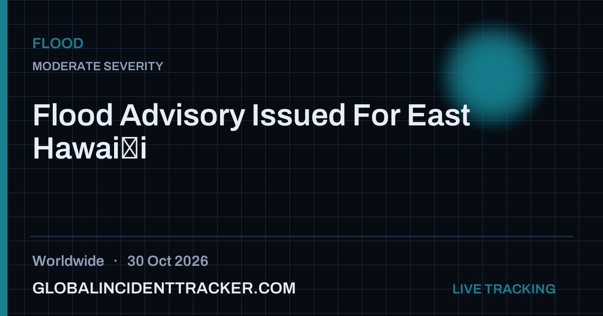 Flood incident in worldwide on 30 October 2026 — Global Incident Tracker report card
