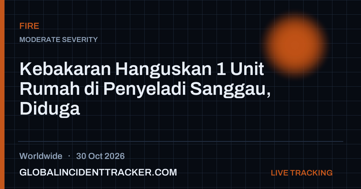 Fire incident in worldwide on 30 October 2026 — Global Incident Tracker report card