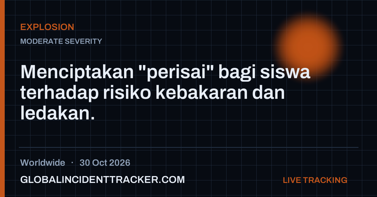 Explosion incident in worldwide on 30 October 2026 — Global Incident Tracker report card