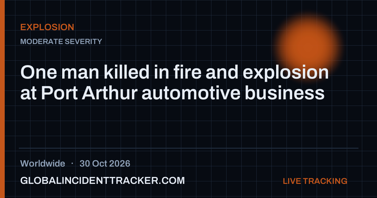 Explosion incident in worldwide on 30 October 2026 — Global Incident Tracker report card