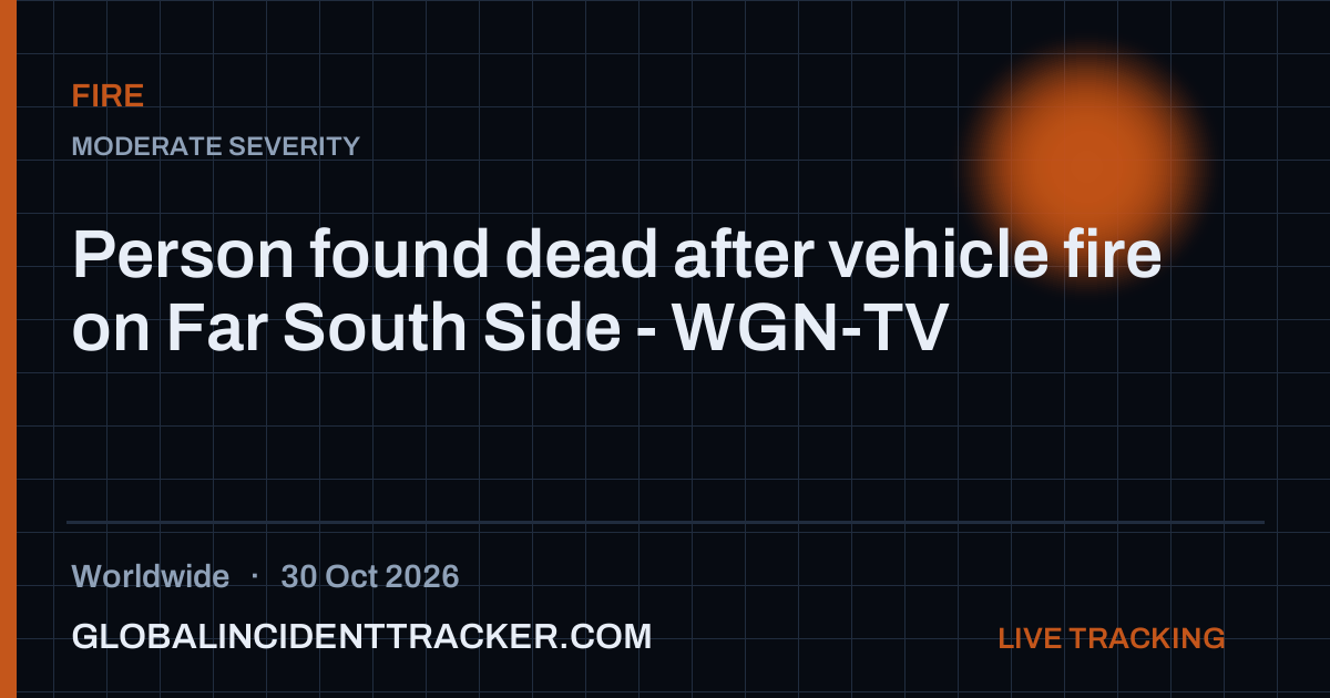 Fire incident in worldwide on 30 October 2026 — Global Incident Tracker report card