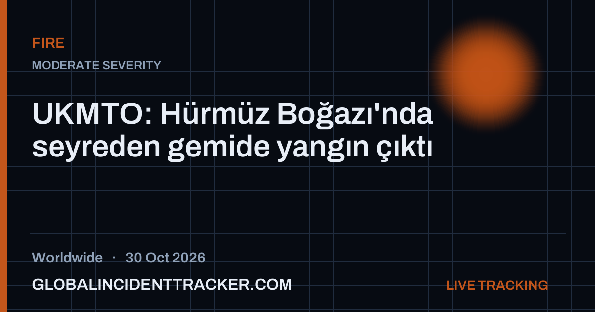 Fire incident in worldwide on 30 October 2026 — Global Incident Tracker report card