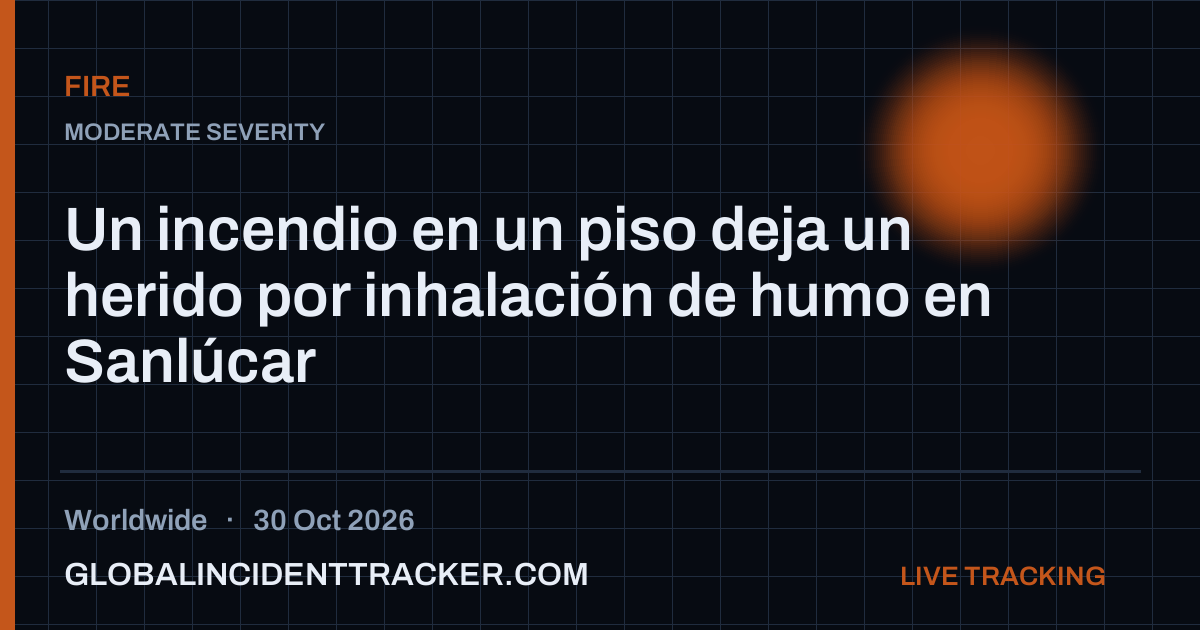 Fire incident in worldwide on 30 October 2026 — Global Incident Tracker report card