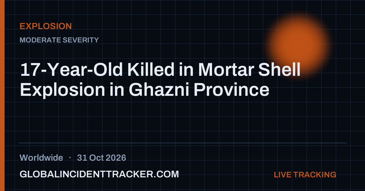 Explosion incident in worldwide on 31 October 2026 — Global Incident Tracker report card