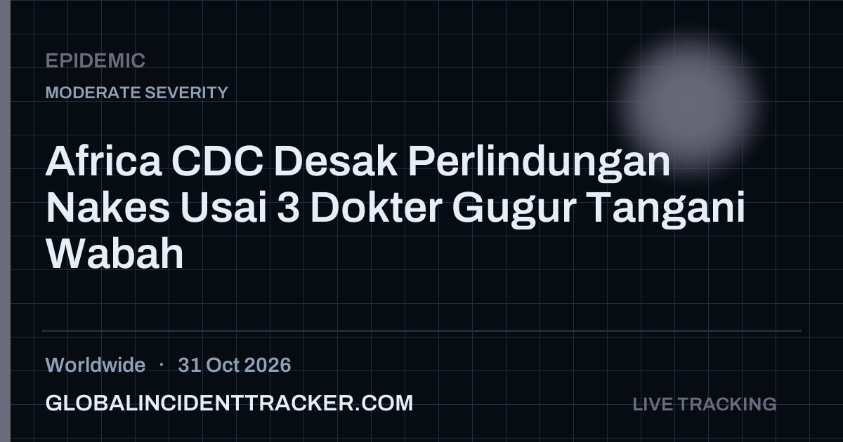 Epidemic incident in worldwide on 31 October 2026 — Global Incident Tracker report card
