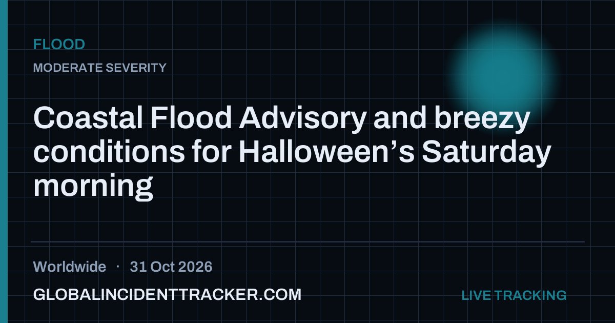 Coastal Flood Advisory and breezy conditions for Halloween’s Saturday ...