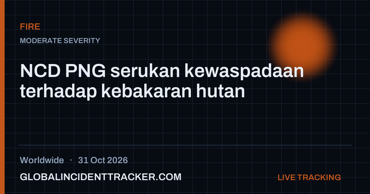 Fire incident in worldwide on 31 October 2026 — Global Incident Tracker report card
