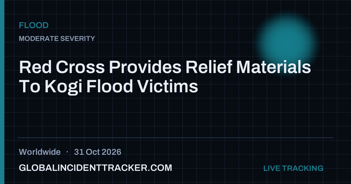 Flood incident in worldwide on 31 October 2026 — Global Incident Tracker report card