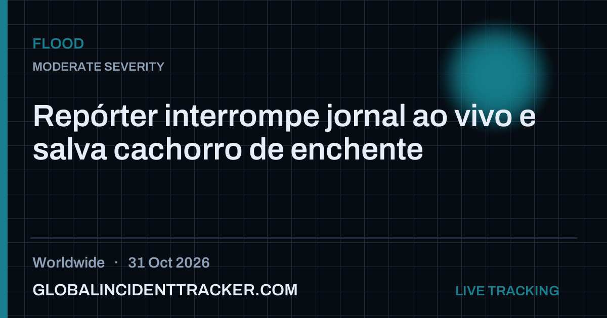 Flood incident in worldwide on 31 October 2026 — Global Incident Tracker report card