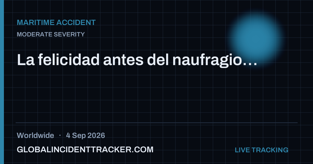 Maritime Accident incident in worldwide on 4 September 2026 — Global Incident Tracker report card