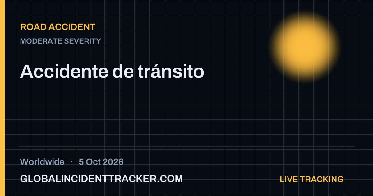 Road Accident incident in worldwide on 5 October 2026 — Global Incident Tracker report card
