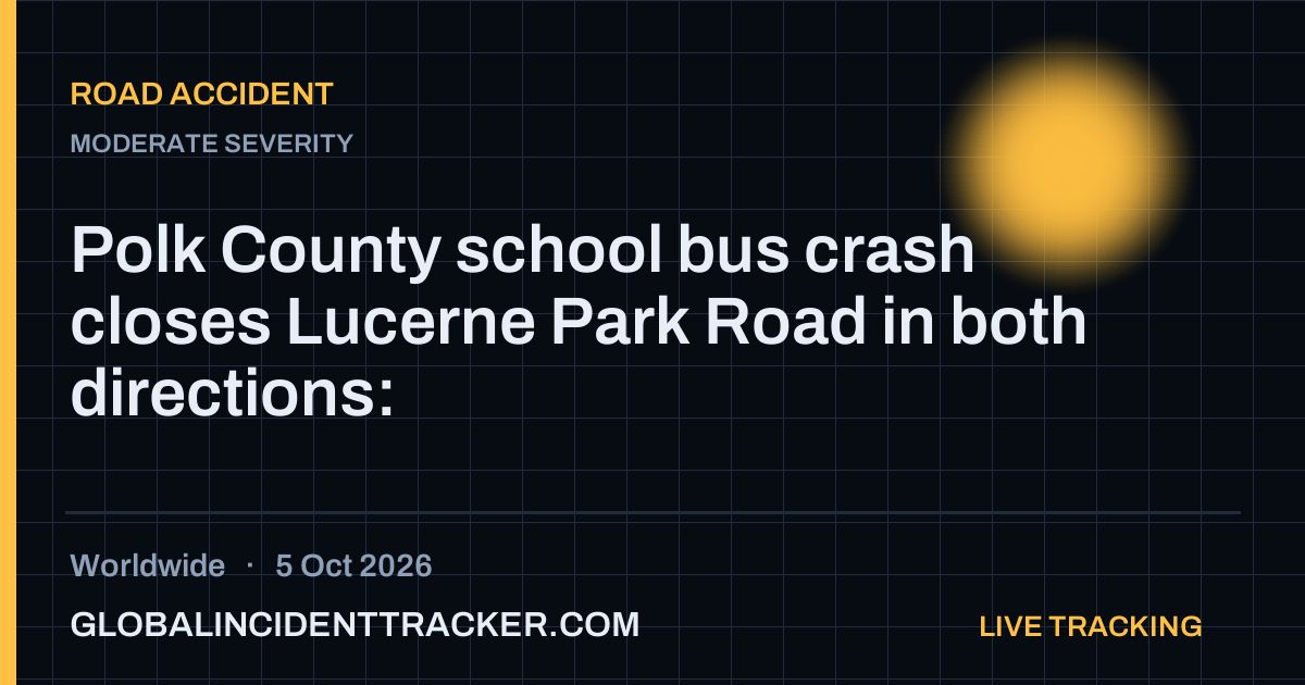 Road Accident incident in worldwide on 5 October 2026 — Global Incident Tracker report card