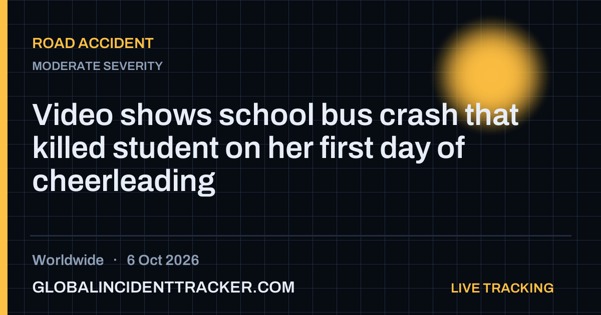 Video shows school bus crash that killed student on her first day of ...