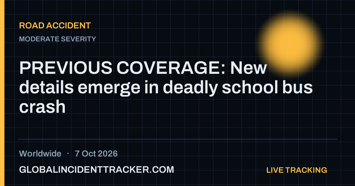 PREVIOUS COVERAGE: New details emerge in deadly school bus crash — 7 ...