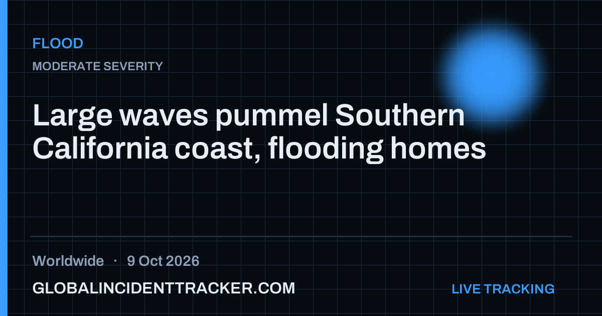 Flood incident in worldwide on 9 October 2026 — Global Incident Tracker report card