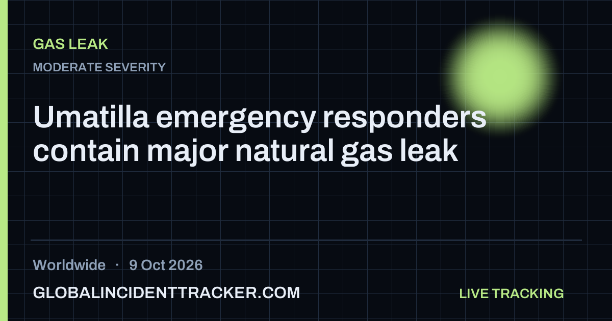 Umatilla emergency responders contain major natural gas leak — 9 ...