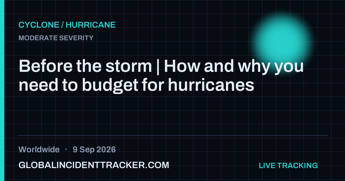 Cyclone / Hurricane incident in worldwide on 9 September 2026 — Global Incident Tracker report card