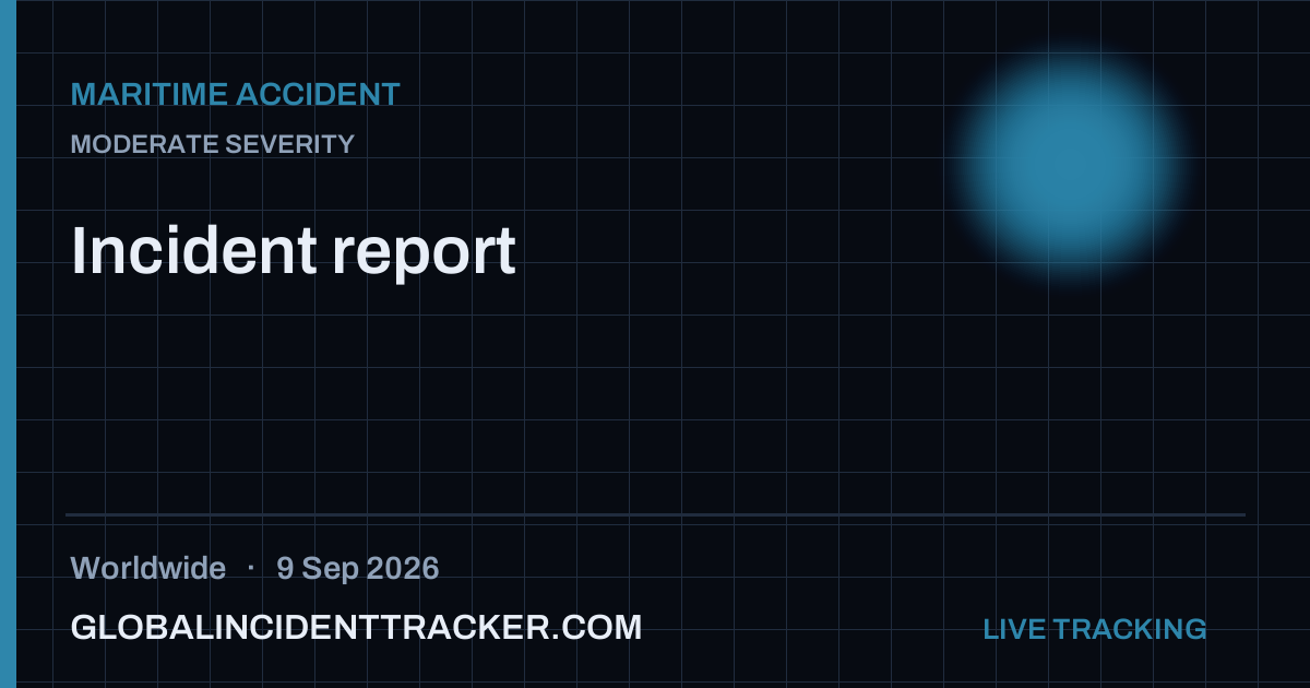 Maritime Accident incident in worldwide on 9 September 2026 — Global Incident Tracker report card